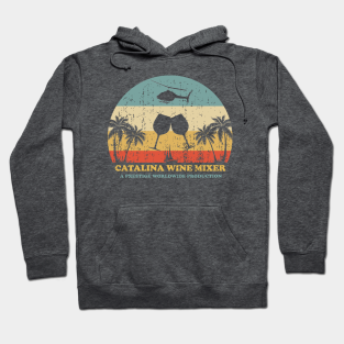 Catalina Wine Mixer Hoodie - Step Brothers Catalina Wine Mixer by Bigfinz